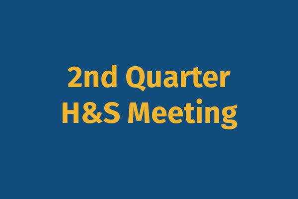 2nd Quarter H&S Meeting