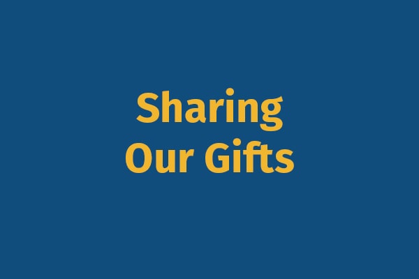 Sharing Our Gifts